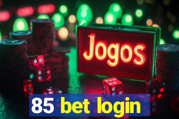 85 bet login